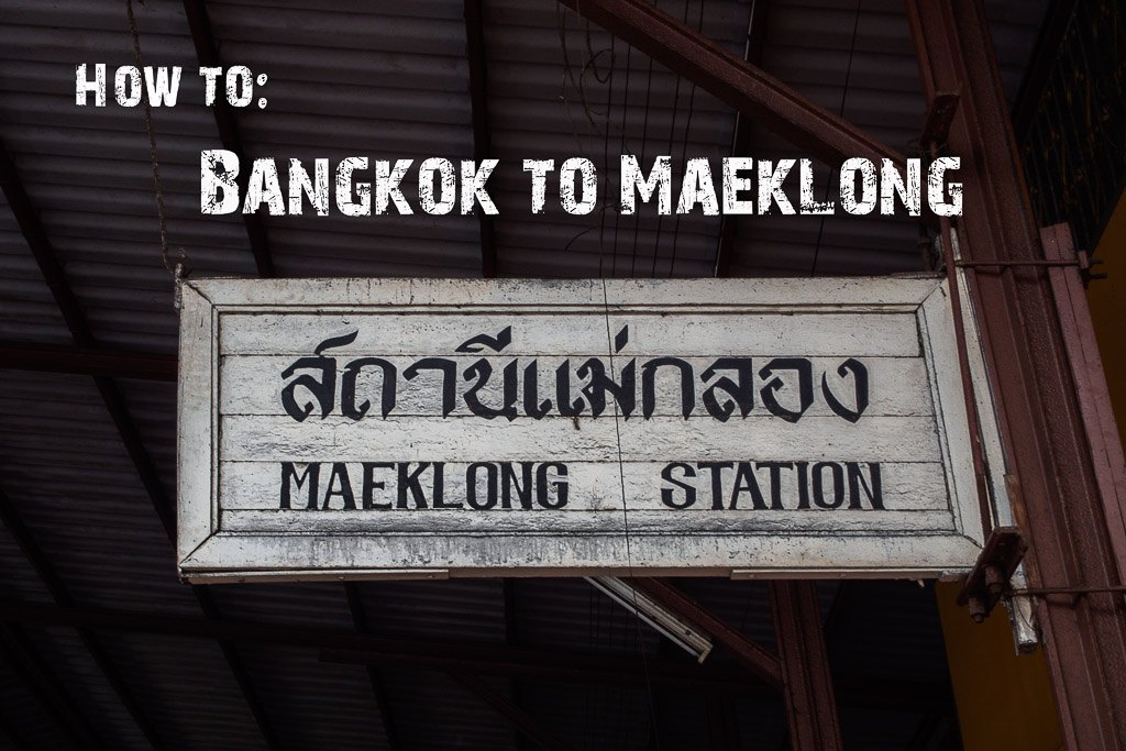Bangkok to Maeklong