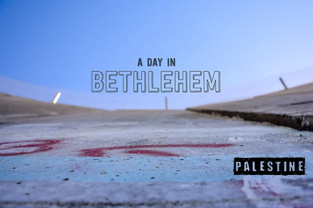 Bethlehem ©thewholeworldisaplayground