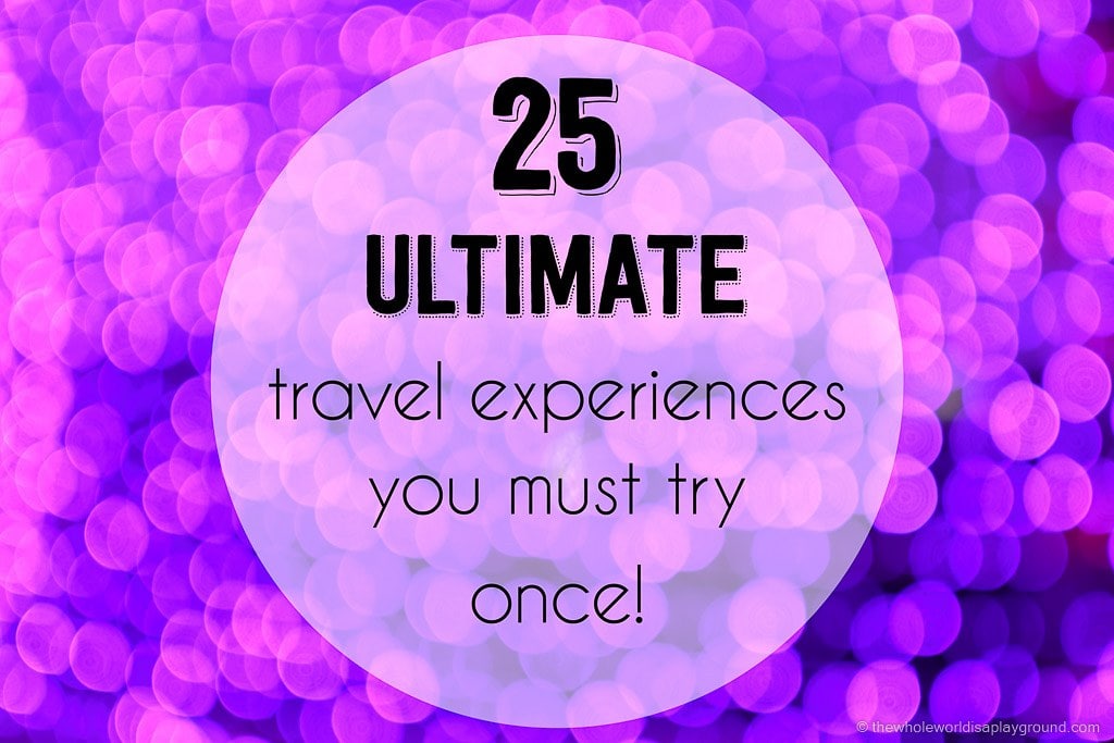 Ultimate Travel Experiences (27)